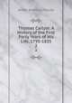 Thomas Carlyle: A History of the First Forty Years of His Life, 1795-1835. 2, James Anthony Froude 
