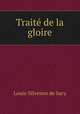Traite de la gloire, Louis-Silvestre de Sacy 
