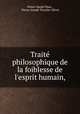 Traite philosophique de la foiblesse de l