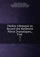 Theatre Allemand, ou Recueil des Meilleures Pieces Dramatiques,. Tant ., Georges-Adam Junker 