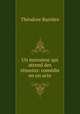 Un monsieur qui attend des temoins: comedie en un acte, Theodore Barriere 