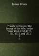 Travels to Discover the Source of the Nile: In the Years 1768, 1769,1770, 1771, 1772, and 1773. 5, James Bruce 