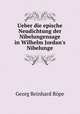 Ueber die epische Neudichtung der Nibelungensage in Wilhelm Jordan