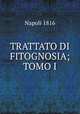 TRATTATO DI FITOGNOSIA; TOMO I, Napoli 1816 