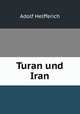 Turan und Iran, Adolf Helfferich 