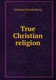 True Christian religion, Emanuel Swedenborg 