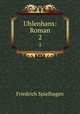 Uhlenhans: Roman. 2, Friedrich Spielhagen 