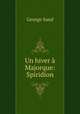 Un hiver a Majorque: Spiridion, George Sand 