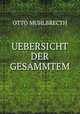 UEBERSICHT DER GESAMMTEM, Otto Muhlbrecth 