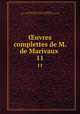 uvres complettes de M. de Marivaux . 11, Marivaux, Pierre Carlet de Chamblain de, 1688-1763,Pre-1801 Imprint Collection (Library of Congress) DLC 
