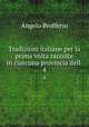 Tradizioni italiane per la prima volta raccolte in ciascuna provincia dell .. 4, Angelo Brofferio 