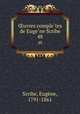 uvres completes de Eugene Scribe. 48, Eugene Scribe 
