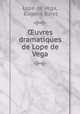 ?uvres dramatiques de Lope de Vega, Lope de Vega 