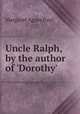Uncle Ralph, by the author of 