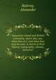 Vancouver island and British Columbia, where they are; what they are; and what they may become. A sketch of their history, topography, climate, resources, Rattray, Alexander 