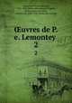 uvres de P. e. Lemontey . 2, Pierre E?douard Lemontey 