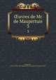 uvres de Mr de Maupertuis. 3, Maupertuis, 1698-1759,Pre-1801 Imprint Collection (Library of Congress) DLC 