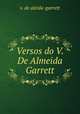 Versos do V. De Almeida Garrett, V. de aleida-garrett 