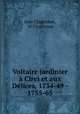 Voltaire jardinier a Cirei et aux Delices, 1734-49 - 1755-65, Jean Clogenson, M Clogenson 