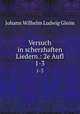 Versuch in scherzhaften Liedern.: 2e Aufl. 1-3, Johann Wilhelm Ludwig Gleim 