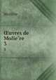uvres de Moliere.. 3, Molie?re 