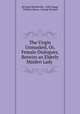 The Virgin Unmasked, Or, Female Dialogues, Betwixt an Elderly Maiden Lady ., Bernard Mandeville , John Stagg, William Mears, George Strahan 