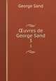 uvres de George Sand. 3, George Sand 
