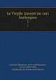 Le Virgile travesti en vers burlesques. 1, Scarron, Monsieur, 1610-1660,Fournel, Victor, 1829-1894, ed,Moreau de Brasey, Jean Nicole 