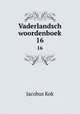 Vaderlandsch woordenboek. 16, Kok Jacobus 