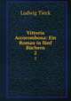 Vittoria Accorombona: Ein Roman in fnf Bchern. 2, Ludwig Tieck 