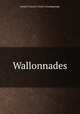 Wallonnades, Joseph Francois Charles Grandgagnage 