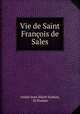 Vie de Saint Francois de Sales, Andre Jean Marie Hamon 