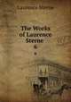 The Works of Laurence Sterne . 6, Sterne Laurence 