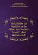 Volkslieder der Wenden in der Ober- und nieder-lausitz: Aus Volksmunde ., Leopold Haupt , Joachim Leopold Haupt , J E Schmaler, Jan Ernst Smoler 