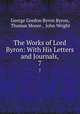 The Works of Lord Byron: With His Letters and Journals,. 7, George Gordon Byron Byron, Thomas Moore , John Wright 