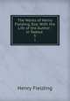 The Works of Henry Fielding, Esq: With the Life of the Author : in Twelve .. 5, Henry Fielding 