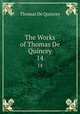 The Works of Thomas De Quincey. 14, Thomas de Quincey 