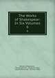 The Works of Shakespear: In Six Volumes. 6, William Shakespeare , Thomas Hanmer , Alexander Pope , Gaspard Duchange , Nicholas Rowe 