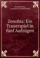 Zenobia: Ein Trauerspiel in funf Aufzugen., Georg Doring 