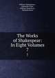 The Works of Shakespear: In Eight Volumes. 7, William Shakespeare , Alexander Pope , William Warburton , Nicholas Rowe 