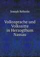 Volkssprache und Volkssitte in Herzogthum Nassau., Joseph Kehrein 