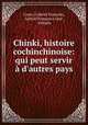 Chinki, histoire cochinchinoise: qui peut servir a d