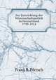 Zur Entwicklung der Wissenschaftspolitik in Deutschland 1750-1914, Frank R. Pfetsch 
