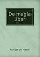 De magia liber, Anton de Haen 