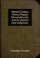 Antonii Gouan . Hortus Regius Monspeliensis: sistens plantas tum indigenas ., Antoine Gouan 