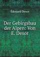 Der Gebirgsbau der Alpen: Von E. Desor, Edouard Desor 