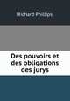 Des pouvoirs et des obligations des jurys, Richard Phillips 