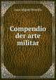 Compendio der arte militar., Juan Miguel Bustillo 