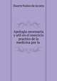 Apologia necessaria y util en el exercicio practico de la medicina por la ., Duarte Nunez de Acosta 