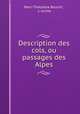 Description des cols, ou passages des Alpes, Marc-Theodore Bourrit 